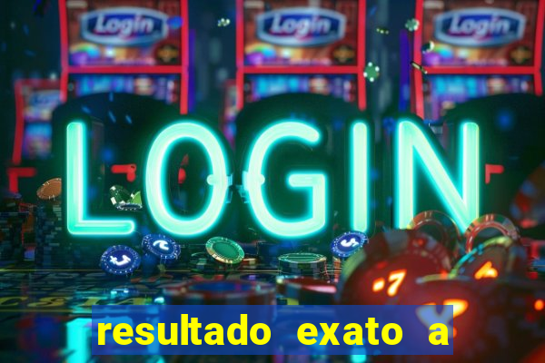 resultado exato a qualquer momento betano